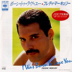 Freddie Mercury : I Was Born to Love You